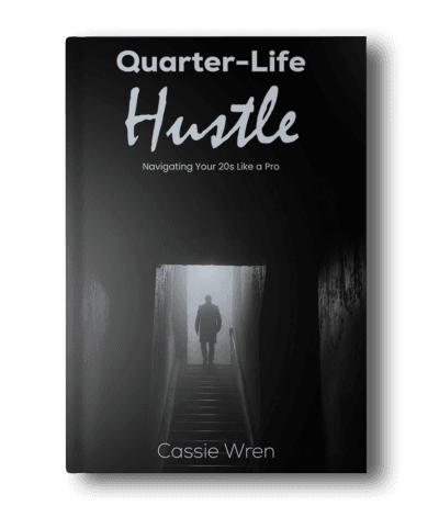 Quarter-Life Hustle by Cassie Wren